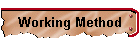 Working Method